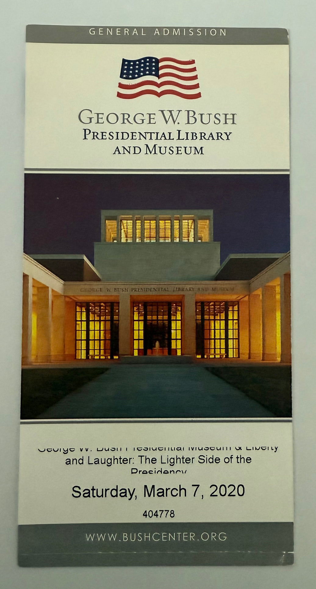 2020 Ticket to the George W. Bush Presidential Library and Museum, 3/7/2020