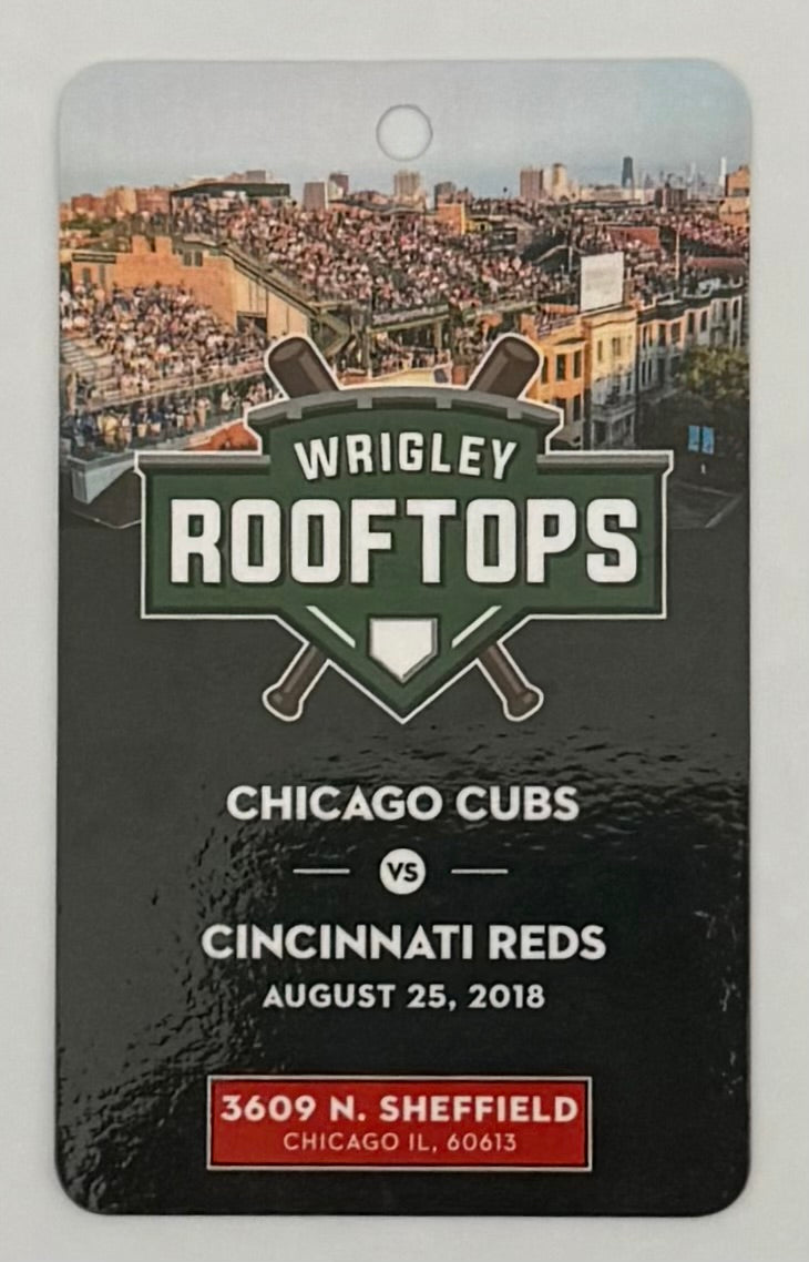 2018 ticket to Wrigley Rooftops  3609 N. Sheffield  Chicago Cubs versus Cincinnati Reds August 25, 2018
