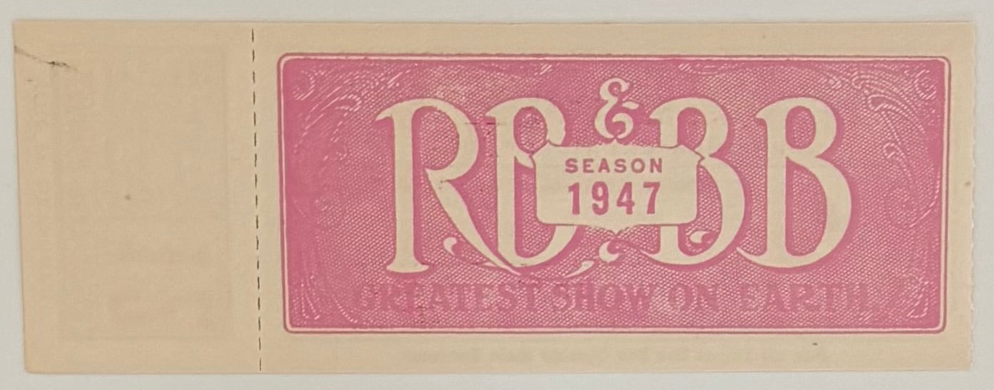 1947 Ringling Brothers Barnum and Bailey Circus, Full Ticket