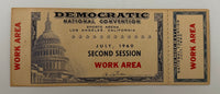 1960 Ticket to the Work Area of the Second Session of the Democratic National Convention - John F. Kennedy was Nominated for President, July, 1960
