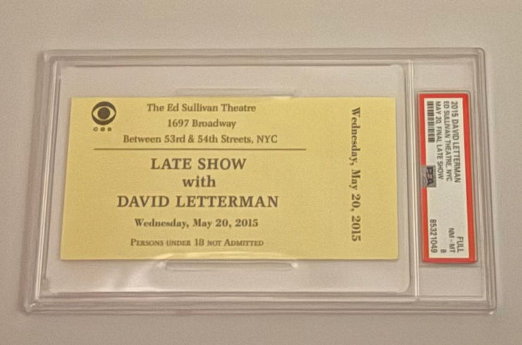 2015 Full Ticket Final Late Show with David Letterman - May 20, 2015 - PSA Graded.  NM-MT