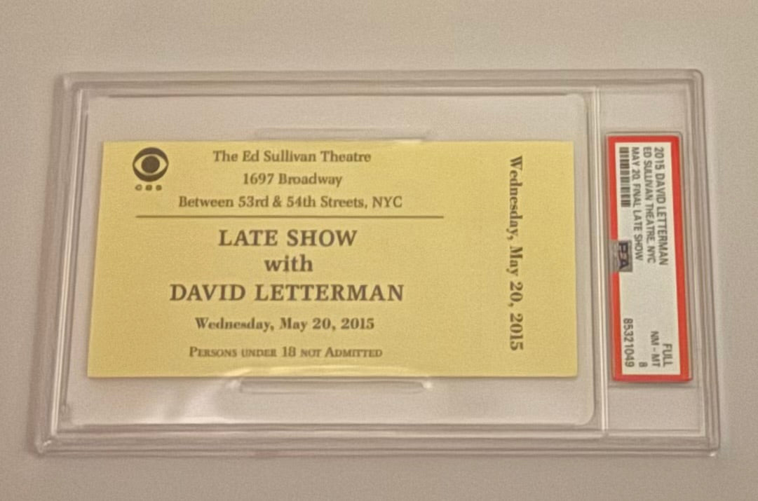 2015 Full Ticket Final Late Show with David Letterman - May 20, 2015 - PSA Graded.  NM-MT